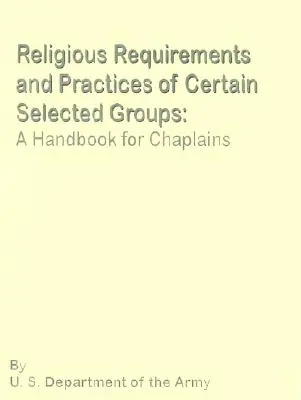 Cerințe și practici religioase: Un manual pentru capelani - Religious Requirements and Practices: A Handbook for Chaplains
