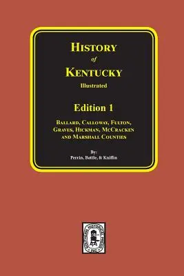 Istoria statului Kentucky: ediția I. - History of Kentucky: the 1st Edition.