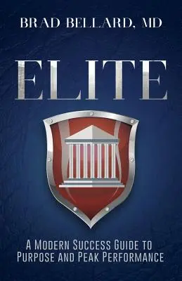 Elite: Un ghid modern al succesului pentru scop și performanță maximă - Elite: A Modern Success Guide to Purpose and Peak Performance