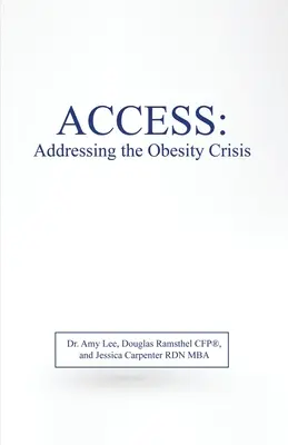 Acces: Abordarea crizei obezității - Access: Addressing the Obesity Crisis