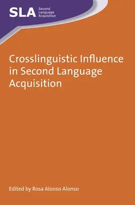 Crosslinguistic Influence in Second Language Acquisition (Influența translingvistică în achiziția limbii secunde) - Crosslinguistic Influence in Second Language Acquisition