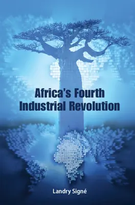 A patra revoluție industrială a Africii - Africa's Fourth Industrial Revolution