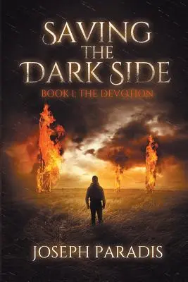 Saving The Dark Side Cartea 1: Devoțiunea - Saving The Dark Side Book 1: The Devotion