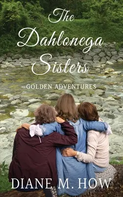 The Dahlonega Sisters, Aventuri de aur - The Dahlonega Sisters, Golden Adventures