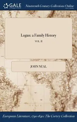 Logan: o istorie a familiei; VOL. II - Logan: a Family History; VOL. II