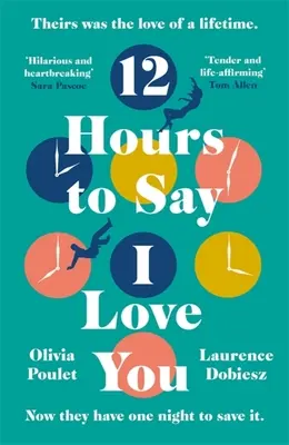 12 ore pentru a spune te iubesc - 12 Hours to Say I Love You