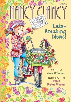 Nancy Clancy, știri de ultimă oră!: #8 - Nancy Clancy, Late-Breaking News!: #8