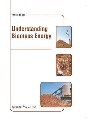 Înțelegerea energiei din biomasă - Understanding Biomass Energy