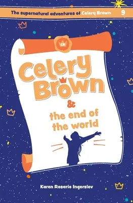 Celery Brown și sfârșitul lumii - Celery Brown and the end of the world