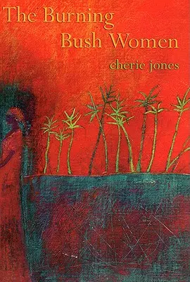 The Burning Bush Women și alte povestiri - The Burning Bush Women and Other Stories