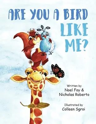 Ești o pasăre ca mine? - Are You A Bird Like Me?
