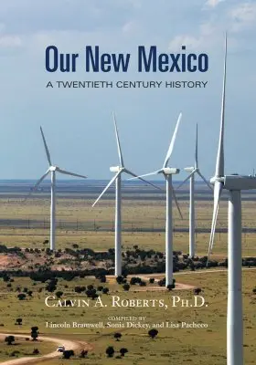 New Mexico al nostru: O istorie a secolului XX - Our New Mexico: A Twentieth Century History