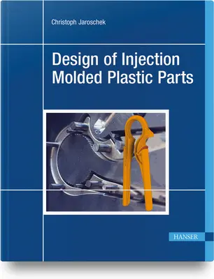 Proiectarea pieselor din plastic turnate prin injecție - Design of Injection Molded Plastic Parts