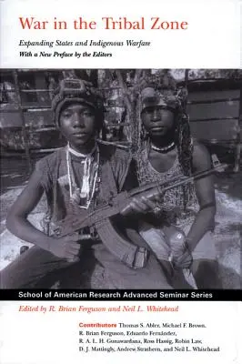 Război în zona tribală: extinderea statelor și războiul indigen - War in the Tribal Zone: Expanding States and Indigenous Warfare