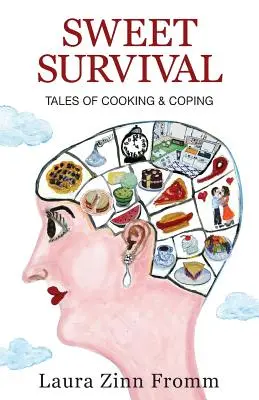 Supraviețuirea dulce: Povești de gătit și de a face față - Sweet Survival: Tales of Cooking and Coping