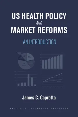 Politica de sănătate a SUA și reformele pieței: O introducere - Us Health Policy and Market Reforms: An Introduction