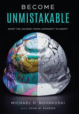 Become Unmistakable: Începeți călătoria de la marfă la ciudățenie - Become Unmistakable: Start the Journey from Commodity to Oddity