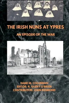 Călugărițele irlandeze la Ypres; un episod al războiului - The Irish Nuns at Ypres; An Episode of the War