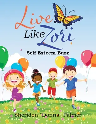 Trăiește ca Zori: Buzz al stimei de sine - Live Like Zori: Self Esteem Buzz