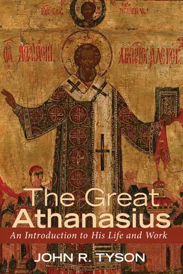 The Great Athanasius: O introducere în viața și opera sa - The Great Athanasius: An Introduction to His Life and Work