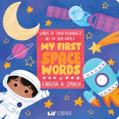 Primele mele cuvinte spațiale în engleză și spaniolă - My First Space Words in English and Spanish