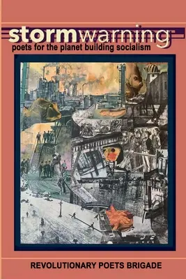 Avertisment de furtună: Poeți pentru planetă Construirea socialismului - Storm Warning: Poets for the Planet Building Socialism