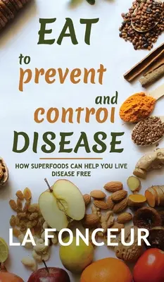 Mâncați pentru a preveni și controla bolile (Full Color Print) - Eat to Prevent and Control Disease (Full Color Print)
