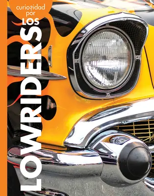 Curiozități despre Lowriders - Curiosidad Por Los Lowriders