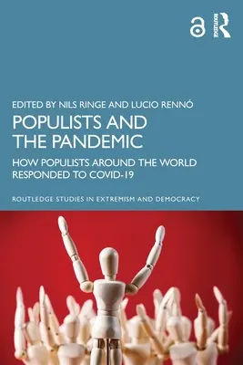 Populists and the Pandemic: How Populists Around the World Responded to Covid-19