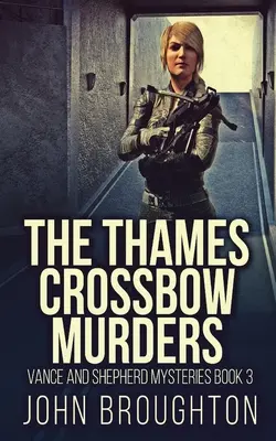 Crimele cu arbaleta din Tamisa - The Thames Crossbow Murders