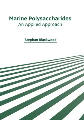 Polizaharide marine: O abordare aplicată - Marine Polysaccharides: An Applied Approach