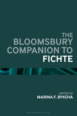 Manualul Bloomsbury de Fichte - The Bloomsbury Handbook of Fichte