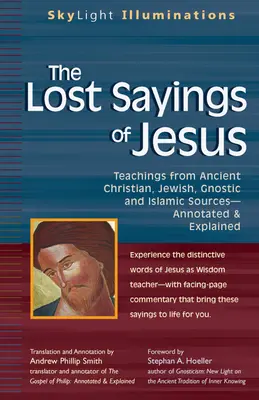 Proverbele pierdute ale lui Iisus: Învățături din surse antice creștine, evreiești, gnostice și islamice - The Lost Sayings of Jesus: Teachings from Ancient Christian, Jewish, Gnostic and Islamic Sources