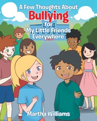 Câteva gânduri despre intimidare pentru micii mei prieteni de pretutindeni - A Few Thoughts About Bullying for My Little Friends Everywhere
