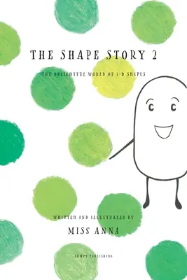 The Shape Story 2: Lumea încântătoare a formelor 3D - The Shape Story 2: The Delightful World of 3D Shapes