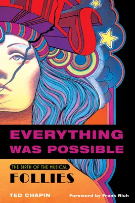 Totul era posibil: Nașterea muzicalului Follies - Everything Was Possible: The Birth of the Musical Follies