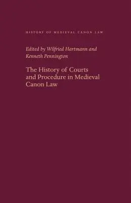 Istoria instanțelor și a procedurii în dreptul canonic medieval - The History of Courts and Procedure in Medieval Canon Law