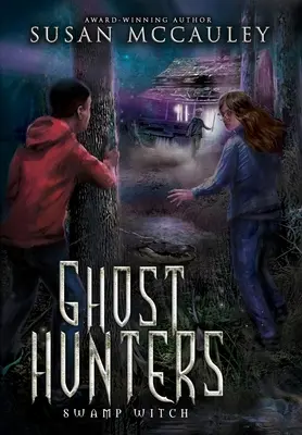 Vânătorii de fantome: Vrăjitoarea din mlaștină - Ghost Hunters: Swamp Witch