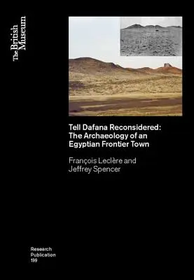 Tell Dafana Reconsidered: Arheologia unui oraș de frontieră egiptean (The Archaeology of an Egyptian Frontier Town) - Tell Dafana Reconsidered: The Archaeology of an Egyptian Frontier Town