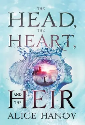 Capul, inima și moștenitorul - The Head, the Heart, and the Heir