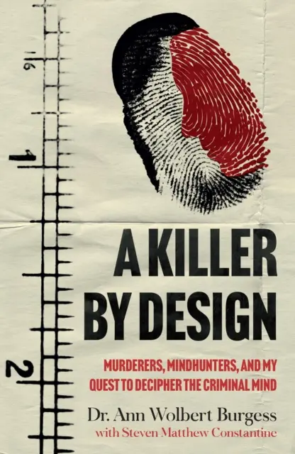 Killer By Design - Criminalii, vânătorii de minți și căutarea mea de a descifra mintea criminală - Killer By Design - Murderers, Mindhunters, and My Quest to Decipher the Criminal Mind