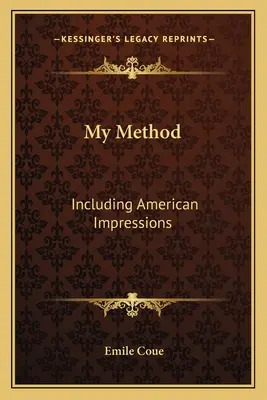 Metoda mea: Inclusiv impresii americane - My Method: Including American Impressions