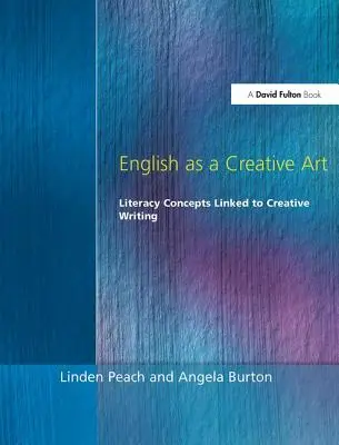 Engleza ca artă creativă: Concepte de alfabetizare legate de scrierea creativă - English as a Creative Art: Literacy Concepts Linked to Creative Writing