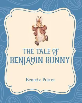 Povestea lui Benjamin Bunny - The Tale of Benjamin Bunny