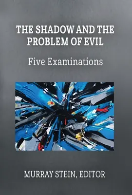 Umbra și problema răului: cinci examinări - The Shadow and the Problem of Evil: Five Examinations