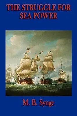 Lupta pentru puterea maritimă (The Struggle for Sea Power) - The Struggle for Sea Power