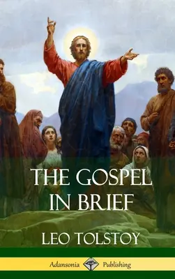 Evanghelia pe scurt (Hardcover) - The Gospel in Brief (Hardcover)