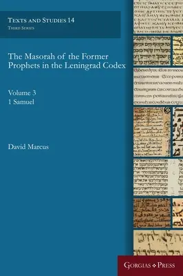Masora foștilor profeți în Codexul Leningrad: (Vol. 3: 1 Samuel) - The Masorah of the Former Prophets in the Leningrad Codex: (Vol. 3: 1 Samuel)