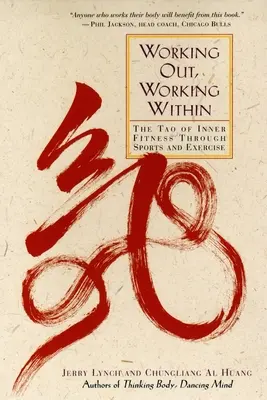 Working Out, Working Within: Tao-ul fitness-ului interior prin sport și exerciții fizice (The Tao of Inner Fitness Through Sports and Exercise) - Working Out, Working Within: The Tao of Inner Fitness Through Sports and Exercise