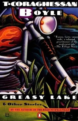 Greasy Lake și alte povestiri - Greasy Lake & Other Stories